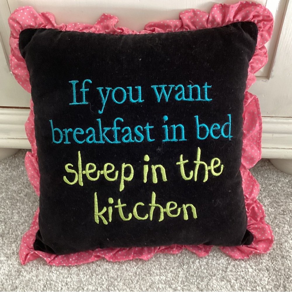 If you want breakfast in bed sleep in the kitchen decorative pillow